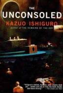 The Unconsoled by Kazuo Ishiguro