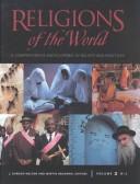 Religions of the world : a comprehensive encyclopedia of beliefs and practices