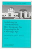 Cover of: Mobilizing for transformation: how campuses are preparing for the knowledge age