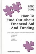 How to Find Out About Financial Aid and Funding by Gail A. Schlachter