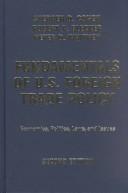 Cover of: Fundamentals of U.S. foreign trade policy by Stephen D. Cohen