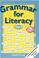 Cover of: Grammar for literacy.