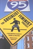 Cover of: The socialist feminist project by edited by Nancy Holmstrom.