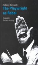 The playwright as rebel : essays in theatre history