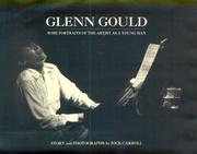Cover of: Glenn Gould: some portraits of the artist as a young man