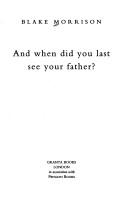 And when did you last see your father? by Blake Morrison