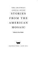Cover of: Graywolf Annual Seven: Stories from the American Mosaic (The Graywolf Short Fiction Series)