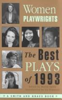 Cover of: Women Playwrights: The Best Plays of 1993 (Women Playwrights)