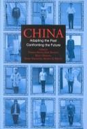 Cover of: China: Adapting the Past, Confronting the Future