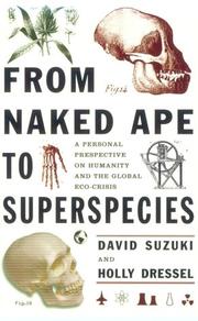 Cover of: From Naked Ape to Superspecies: A Personal Perspective on Humanity and the Global Eco-Crisis