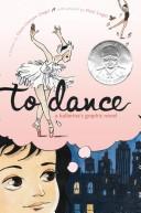 Cover of: To dance by Siena Cherson Siegel