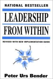 Cover of: Leadership from Within by Peter Urs Bender, Eric Hellman
