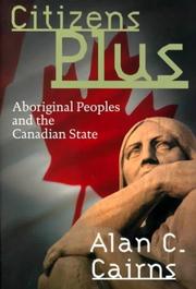 Cover of: Citizens plus: aboriginal peoples and the Canadian state