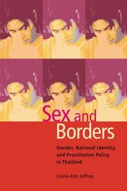 Cover of: Sex and borders: gender, national identity, and prostitution policy in Thailand