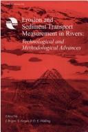 Cover of: Erosion and sediment transport measurement in rivers: technological and methodological advances