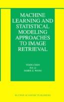 Machine learning and statistical approaches to image retrieval