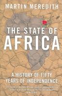 Cover of: The state of Africa: a history of fifty years of independence