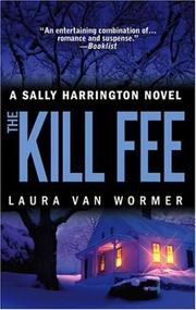 Cover of: The Kill Fee (Sally Harrington Novels) by Laura Van Wormer