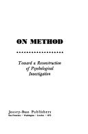 Cover of: On Method: Toward a Reconstruction of Psychological Investigation
