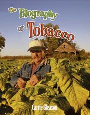 Cover of: The Biography of Tobacco (How Did That Get Here?)