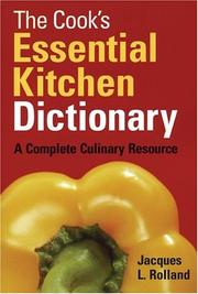 Cover of: The cook's essential kitchen dictionary: a complete culinary resource