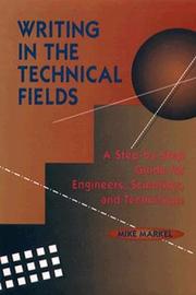 Cover of: Writing in the Technical Fields: A Step-by-Step Guide for Engineers, Scientists, and Technicians