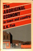Cover of: The aboriginal economy in town and country