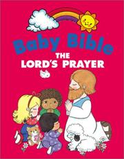 Cover of: Baby Bible: the Lord's prayer