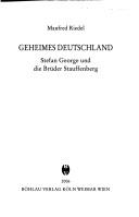 Cover of: Geheimes Deutschland: Stefan George und die Brüder Stauffenberg