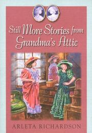 Cover of: Still more stories from Grandma's attic by Arleta Richardson