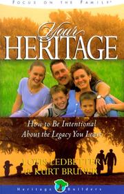 Cover of: Your heritage: how to be intentional about the legacy you leave