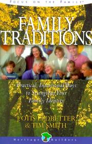 Cover of: Family traditions: practical, intentional ways to strengthen your family identity
