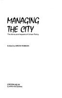 Managing the city : the aims and impacts of urban policy