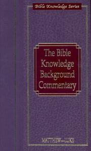 Cover of: The Bible Knowledge Background Commentary: Matthew-Luke (Bible Knowledge Series)