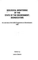 Biological monitoring of the state of the environment : bioindicators : an overview of the IUBS programme on bioindicators 1985