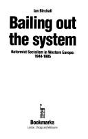 Bailing out the system : reformist socialism in Western Europe, 1944-1985