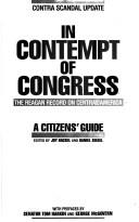 Cover of: In Contempt of Congress: Contra Scandal Update : The Reagan Record on Central America