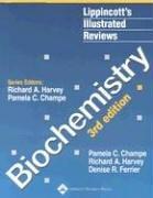 Biochemistry by Pamela C. Champe, Richard A Harvey, Denise R Ferrier