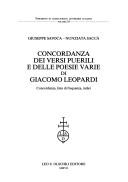 Cover of: Concordanza dei versi puerili e delle poesie varie di Giacomo Leopardi: concordanza, lista di frequenza, indici