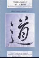 Cover of: Por el camino del oriente: posibilidades de una teología cristiana japonesa