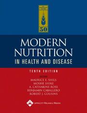 Modern nutrition in health and disease by Maurice E. Shils, Moshe Shike