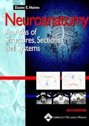 Cover of: Neuroanatomy: An Atlas of Structures, Sections, and Systems (Neuroanatomy: An Atlas/ Struct/ Sect/ Sys (Haines))