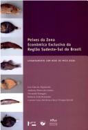Peixes da zona econômica exclusiva da região sudeste-sul do Brasil by J. L. Figueiredo