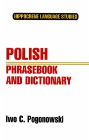 Cover of: Polish Phrasebook and Dictionary: Complete Phonetics for English Speakers : Pronunciation As in Common Everyday Speech (Hippocrene Language Studies)