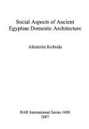 Social aspects of ancient Egyptian domestic architecture