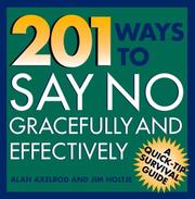 Cover of: 201 ways to say no gracefully and effectively