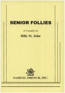 Cover of: Senior follies: a comedy