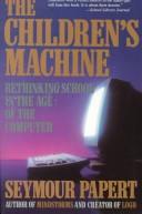 The children's machine : rethinking school in the age of the computer