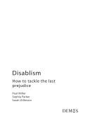 Disablism : how to tackle the last prejudice