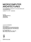 Microcomputer architectures : third Euromicro symposium on microprocessing and microprogramming October 3-6, 1977 - Amsterdam